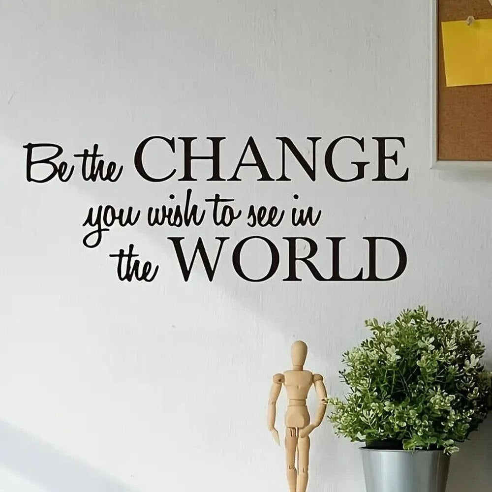 "Be The Change You Wish To See In The World" Wall Decal 5.7" x 17.7" Home & Garden:Home Décor:Decals, Stickers & Vinyl Art Style Your Walls